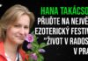 Hanka Takácsová: Přijďte na největší ezoterický festival „Život v radosti“ v Praze