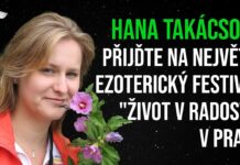 Hanka Takácsová: Přijďte na největší ezoterický festival „Život v radosti“ v Praze