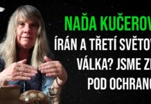 Naďa Kučerová: Írán a třetí světová válka? Jsme zde pod ochranou
