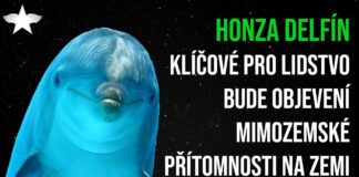 Honza Delfín: Klíčové pro lidstvo bude objevení mimozemské přítomnosti na Zemi