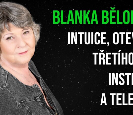 Blanka Bělohubá: Intuice, otevření třetího oka, instinkty a telepatie