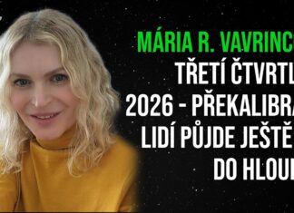 Mária Rosenbaum Vavrincová: Třetí čtvrtletí 2026 – překalibrace lidí půjde ještě víc do hloubky