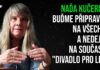 Naďa Kučerová: Buďme připraveni na všechno a nedejme na současné „divadlo pro lidi“