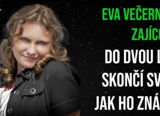 Eva Večernice: Do dvou let skončí svět, jak ho známe