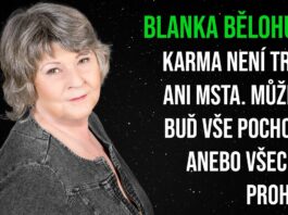 Blanka Bělohubá: Karma není trest ani msta. Můžeme buď vše pochopit, anebo všechno prohrát